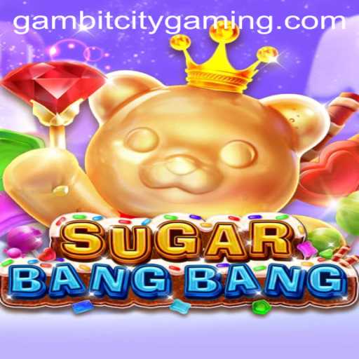 SUGARBANGBANG Invades Gambit City: A Complete Guide to the Explosive New Game